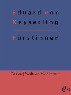 Fürstinnen - Keyserling, Eduard von