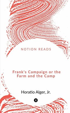 Frank's Campaign or the Farm and the Camp - Jr.