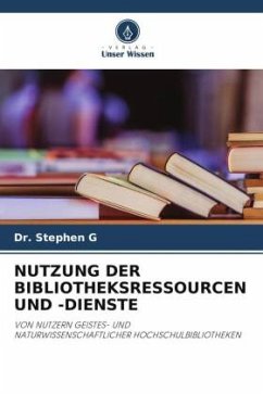 NUTZUNG DER BIBLIOTHEKSRESSOURCEN UND -DIENSTE - G, Dr. Stephen