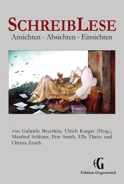 SchreibLese (eBook, ePUB) - Karger, Ulrich; Beyerlein, Gabriele; Schlüter, Manfred; Smith, Pete; Theiss, Ella; Zeuch, Christa