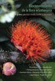 Bioconocimiento de la flora ecuatoriana. Algunas plantas medicinales y sus usos (eBook, ePUB)