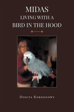 Midas Living with a Bird in the Hood (eBook, ePUB) - Kordonowy, Donita