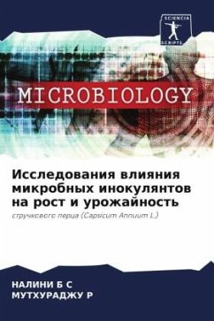 Issledowaniq wliqniq mikrobnyh inokulqntow na rost i urozhajnost' - B S, Nalini;R, MUTHURADZhU