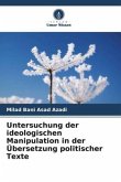 Untersuchung der ideologischen Manipulation in der Übersetzung politischer Texte