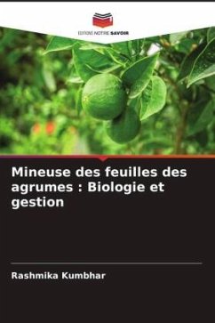 Mineuse des feuilles des agrumes : Biologie et gestion - Kumbhar, Rashmika