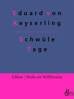 Schwüle Tage - Keyserling, Eduard von