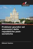 Problemi giuridici ed economici delle repubbliche post-sovietiche