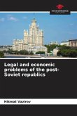Legal and economic problems of the post-Soviet republics