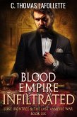 Blood Empire Infiltrated (Luke Irontree & The Last Vampire War, #6) (eBook, ePUB)