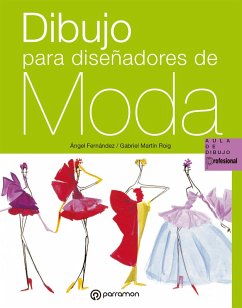 Dibujo para diseñadores de moda (eBook, ePUB) - Fernández, Ángel; Martín Roig, Gabriel