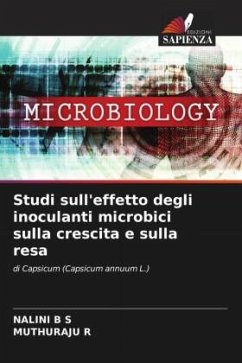 Studi sull'effetto degli inoculanti microbici sulla crescita e sulla resa - B S, Nalini;R, Muthuraju