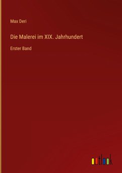 Die Malerei im XIX. Jahrhundert