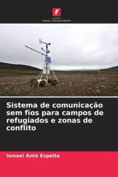 Sistema de comunicação sem fios para campos de refugiados e zonas de conflito - Antó Espelta, Ismael