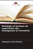 Stratégie et tactique de supervision des enseignants en formation