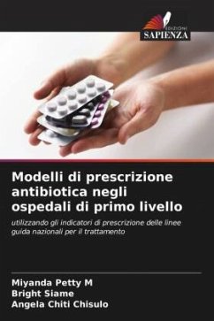 Modelli di prescrizione antibiotica negli ospedali di primo livello - Petty M, Miyanda;Siame, Bright;Chiti Chisulo, Angela