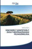 IONCSERÉLT SZINTETIZÁLT ZEOLIT MEZ¿GAZDASÁGI FELHASZNÁLÁSA