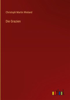 Die Grazien - Wieland, Christoph Martin