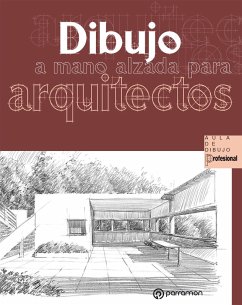 Dibujo a mano alzada para aqrquitectos (eBook, ePUB) - Delgado Yanes, Magali; Redondo Domínguez, Ernest