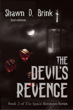 The Devil's Revenge (The Space Between) (eBook, ePUB) - Brink, Shawn D.