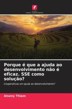 Porque é que a ajuda ao desenvolvimento não é eficaz. SSE como solução? - Thiam, Alseny