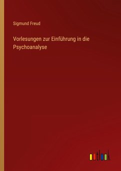 Vorlesungen zur Einführung in die Psychoanalyse