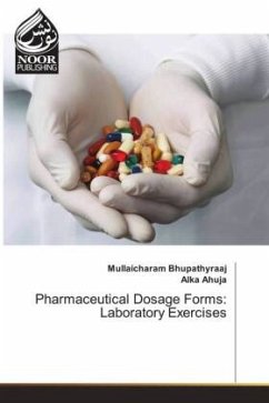 Pharmaceutical Dosage Forms: Laboratory Exercises - Bhupathyraaj, Mullaicharam;Ahuja, Alka