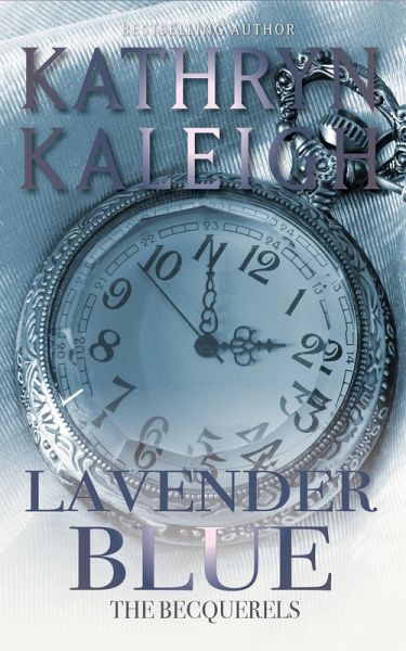 Lavender Blue (The Becquerels, #26) (eBook, ePUB) Lavender Blue (The Becquerels, #26) (eBook, ePUB)