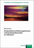 Konjunktives Erfahrungswissen Lehramtsstudierender zu Inklusion (eBook, PDF)