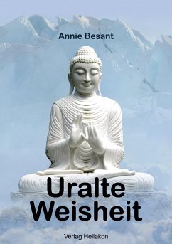 Uralte Weisheit - Besant, Annie