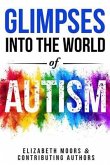 Glimpses Into The World of Autism (eBook, ePUB)