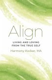 Align: Living and Loving from the True Self (eBook, ePUB)