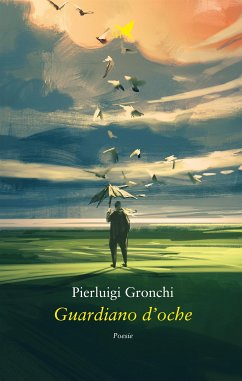 Guardiano d’oche (eBook, ePUB) - Gronchi, Pierluigi