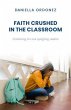 Faith Crushed in the Classroom (eBook,... - Bild 1
