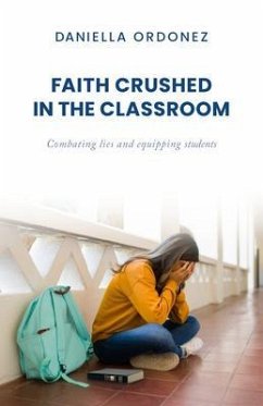 Faith Crushed in the Classroom (eBook, ePUB) - Ordonez, Daniella