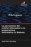 La percezione dei crimini informatici e la preparazione informatica in Malesia