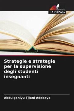 Strategie e strategie per la supervisione degli studenti insegnanti - Tijani Adebayo, Abdulganiyu