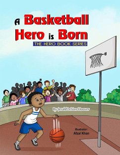 A Basketball Hero is Born - Hoover, Jerald Levon