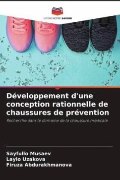 Développement d'une conception rationnelle de chaussures de prévention - Musaev, Sayfullo;Uzakova, Laylo;Abdurakhmanova, Firuza