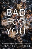 Bad For You