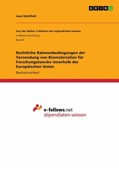 Rechtliche Rahmenbedingungen der Versendung von Biomaterialien für Forschungszwecke innerhalb der Europäischen Union