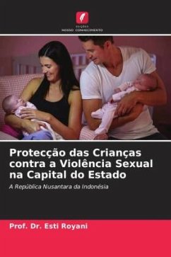 Protecção das Crianças contra a Violência Sexual na Capital do Estado - Royani, Esti