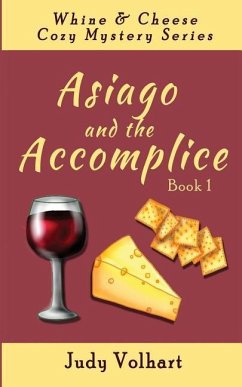 Asiago and the Accomplice - Volhart, Judy