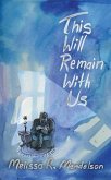 This Will Remain With Us (eBook, ePUB)