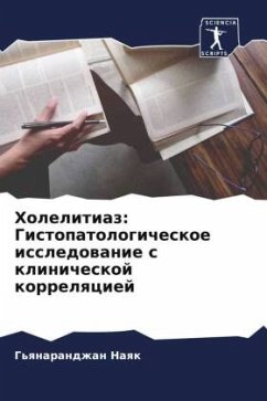 Holelitiaz: Gistopatologicheskoe issledowanie s klinicheskoj korrelqciej - Naqk, G'qnarandzhan