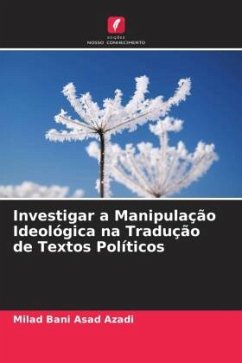 Investigar a Manipulação Ideológica na Tradução de Textos Políticos - Bani Asad Azadi, Milad