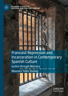 Francoist Repression and Incarceration in Contemporary Spanish Culture (eBook, PDF) - Tobin Stanley, Maureen