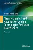 Thermochemical and Catalytic Conversion Technologies for Future Biorefineries (eBook, PDF)
