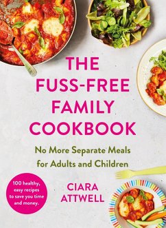 Cover The Fuss-Free Family Cookbook: No more separate meals for adults and children! (eBook, ePUB)