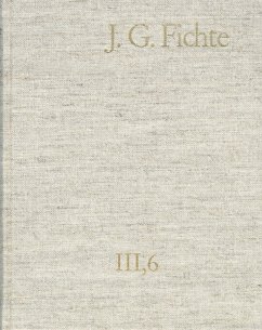 Johann Gottlieb Fichte: Gesamtausgabe / Reihe III: Briefe. Band 6: Briefe 1806-1810 (eBook, PDF) - Fichte, Johann Gottlieb