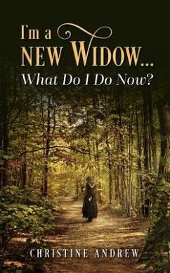 I'm a New Widow...What Do I Do Now? (eBook, ePUB) - Andrew, Christine